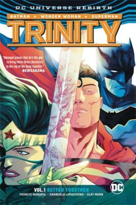Trinity Vol. 1 Better Together TP (Rebirth)