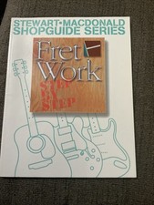 Stewart Macdonald Fret Work Step by Step