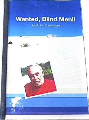 SIGNED A. G. ANASTASSIOU - WANTED, BLIND MEN!! - 1ST - RARE MEMOIR SAUDI ARABIA
