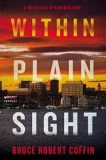 Within Plain Sight: A Detective Byron Mystery (A John Byron Novel, 4), Coffin, B