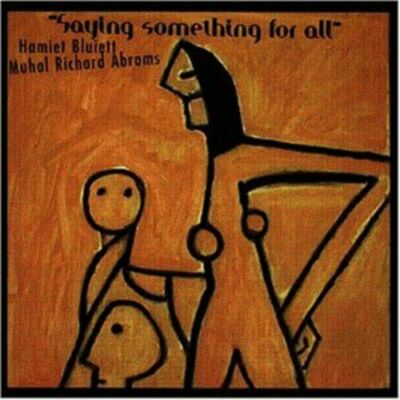 Hamiet Bluiett, Muhal Richard Abrams   Saying Something For All  CD  NEU