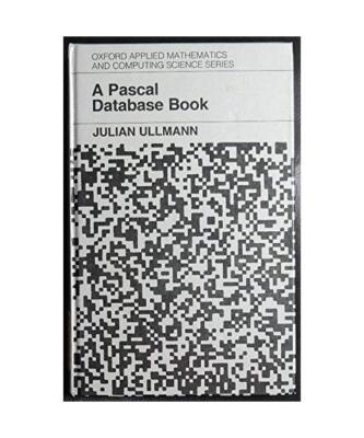 A Pascal Database Book [Oxford Applied Mathematics & Computing Science ...
