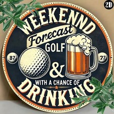 Vintage Weekend Forecast Golf Drinking Tin Metal Signs Home D cor 8x8
