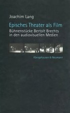 Episches Theater als Film: Bühnenstücke Ber...