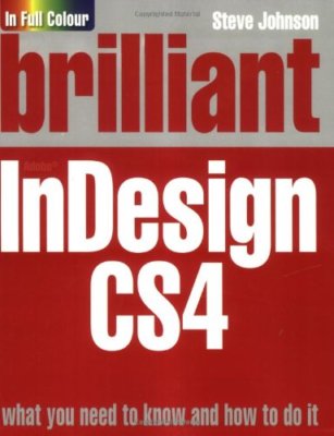 Brilliant InDesign CS4,Mr Steve Johnson