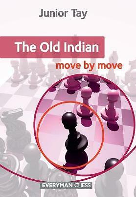 The Old Indian: Move by Move by Junior Tay (Paperback, 2015)