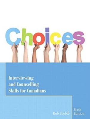 Choices: Interviewing and Counselling Skills for Canadians ( - VERY GOOD
