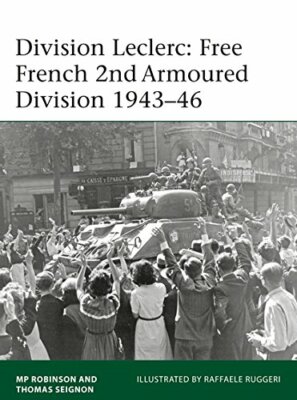 Division Leclerc: Free French 2nd Armoured Divi, Robinson, Seignon, Ruggeri..