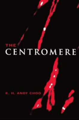 The Centromere by Choo, K. H. Andy
