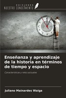 EnseñAnza Y Aprendizaje De La Historia En TéRminos De Tiempo Y Espacio Waiga