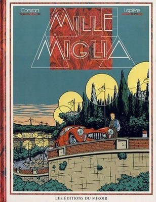LES EDITIONS DU MIROIR - Mille Miglia -  - BD0039