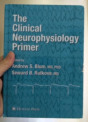 Clinical Neurophysiology Primer Rutkove (Read Description)