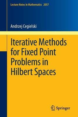 Iterative Methoden für Fixpunktprobleme in Hilbert-Räumen - 9783642309007