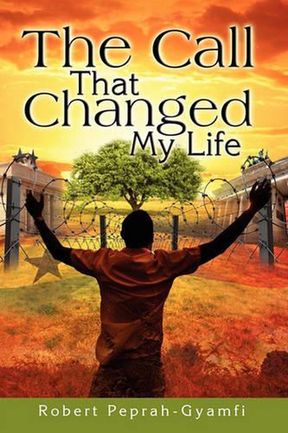 The Call That Changed My Life by Robert Peprah-Gyamfi (English) Paperback Book