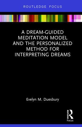 Dream-Guided Meditation Model and the Personalized Method for Interpreting Dr...