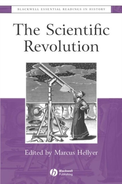 The Scientific Revolution: The Essential Readings Hellyer Hardback 9780631236290
