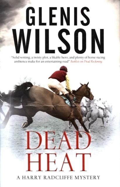 Dead Heat 4 A Harry Radcliffe mystery 4 by Glenis Wilson HARDBACK 9780727888587