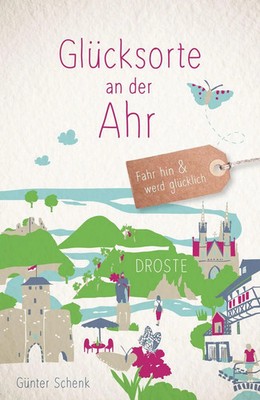 Glücksorte an der Ahr | Günter Schenk | Taschenbuch | Glücksorte | 168 S. | 2025