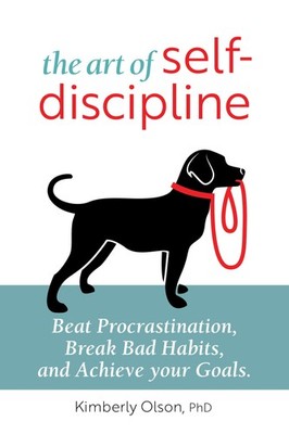 The Art of Self-Discipline: Beat Procrastination, Break Bad Habits, and Achi...