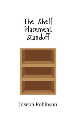 The Shelf Placement Standoff | Joseph Robinson | Taschenbuch | Englisch | 2025