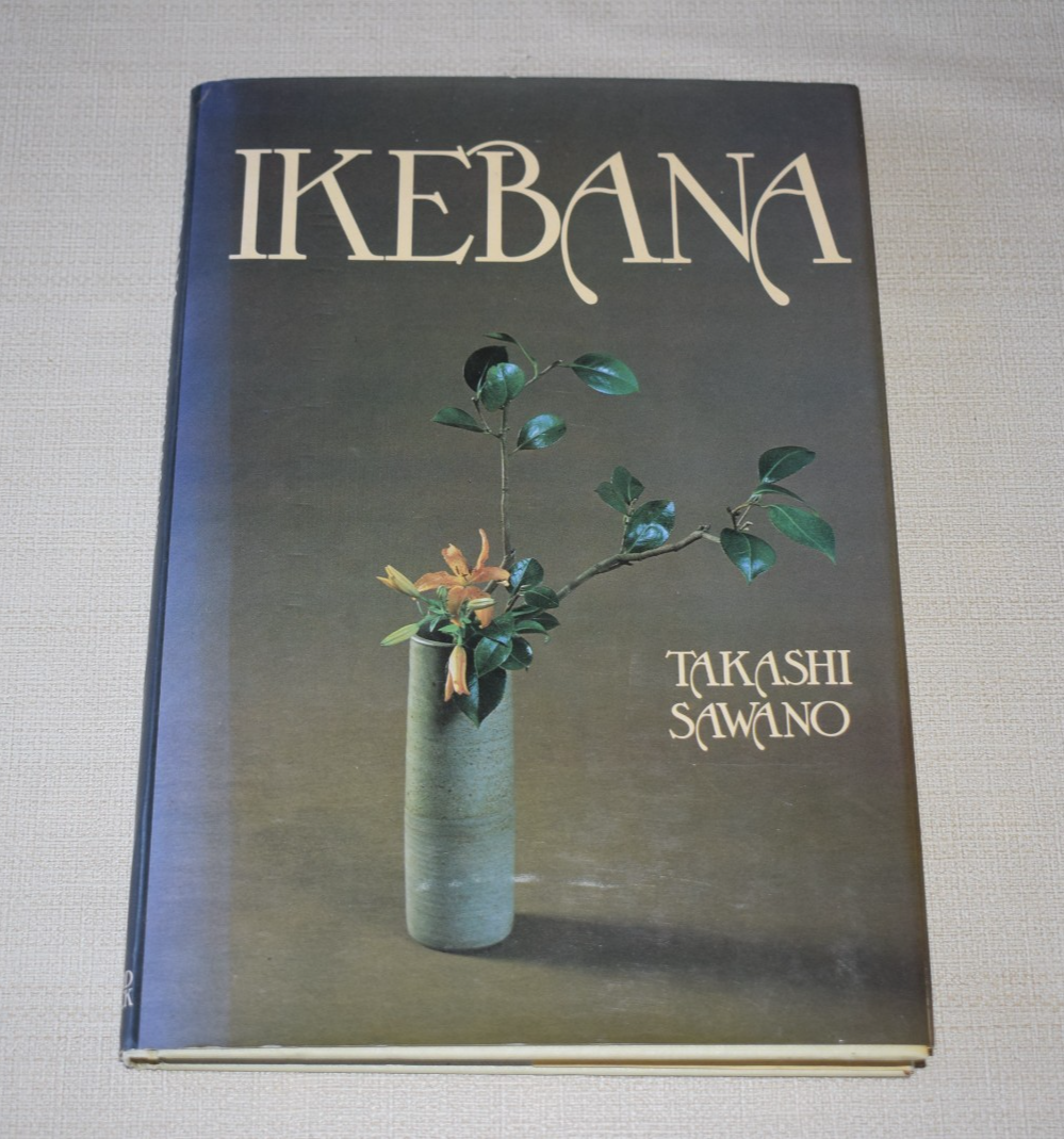 Ikebana, Sawano, Takashi hardback book flower arranging 1981