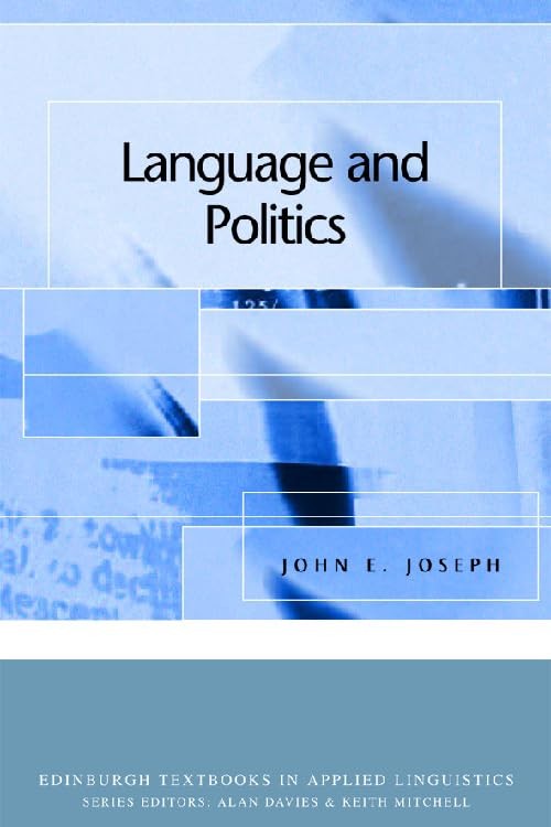 Language and Politics (Edinburgh Textbooks in Applied Linguistics), Joseph^*