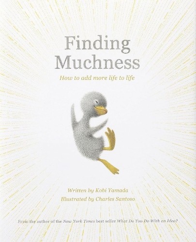 Finding Muchness by Kobi Yamada, Charles Santoso -