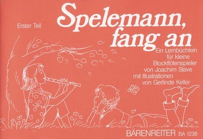 Stave, Joachim - Spelemann fang an Band 1 - Schule für Sopranblockflöte