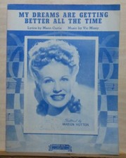 My Dreams Are Getting Better All The Time - 1944 sheet music - Marion Hutton