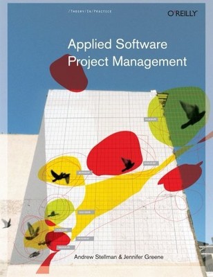 APPLIED SOFTWARE PROJECT MANAGEMENT By Andrew Stellman & Jennifer Greene *Mint*
