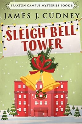 Cudney - Sleigh Bell Tower  Murder at the Campus Holiday Gala - New pa - X555z