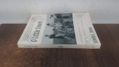 			O Little Town: Remembering Life in a Prairie Village, Jones, Harl		