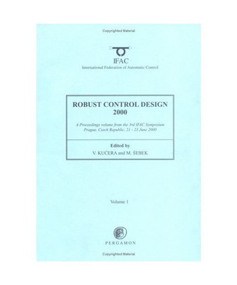 Robust Control Design 2000, V. Kucera, M. Sebek