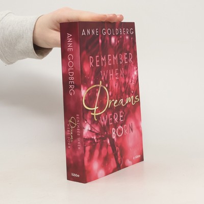 Remember when Dreams were born  |  Anne Goldberg