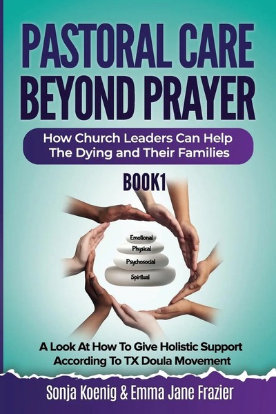 Pastoral Care Beyond Prayer Sonja Koenig (U. A.) Taschenbuch Englisch 2024-image