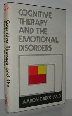 Cognitive Therapy and the Emotional Disorders - Beck, Aaron T. - Acceptable ...