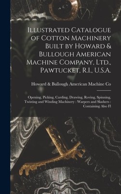 Co - Illustrated Catalogue of tton Machinery Built by  mpany Ltd. Pa - X555z
