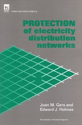 Protection of Electricity Distribution Networks (IEE Power Series, No. 28)