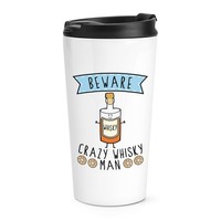 Beware VerrüCkte Whiskey Mann Reise Becher Tasse Lustiger Witz Drunk Thermo