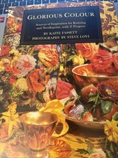 GLORIOUS COLOUR: SOURCES OF INSPIRATION FOR KNITTING AND By Kaffe Fassett VG