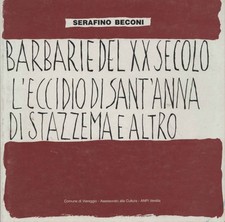 Barbarie del XX secolo. L'eccidio di Sant'Anna di Stazzema e altro [1989] [1989]