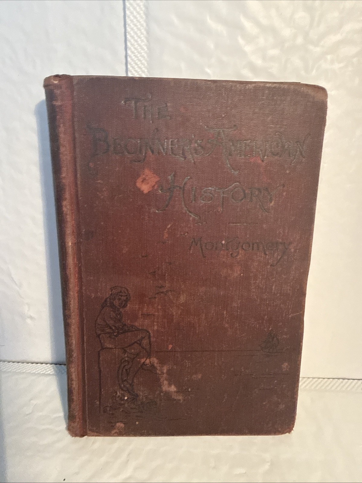 Antique Book The Beginner’s American History by D. H. Montgomery 1902