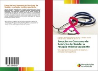 EmoçãO No Consumo De ServiçOs De SaúDe: A RelaçãO MéDico-Paciente Francisco Wash