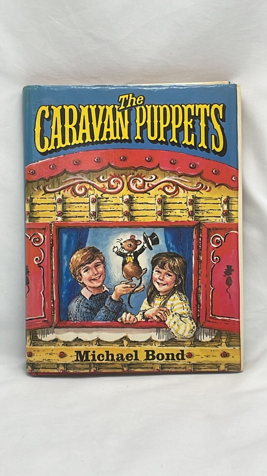 The Caravan Puppets by Michael Bond, Collins 1983 Hardback