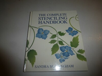 The Complete Stenciling Handbook-Sandra Buckingham-Hardcover-2002,1st Edition,60