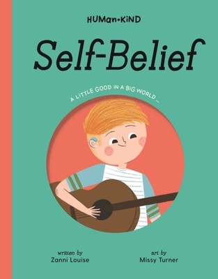 Human Kind SelfBelief by Zanni Louise HARDBACK 9781922514325