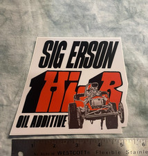 Sig Erson Hi-r Oil Additive Repro Of Vintage Drag Racing Sticker Decal
