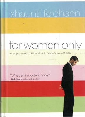 For Women Only: What You Need to Know About the  by Feldhahn, Shaunti 1590523172