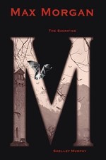 Max Morgan The Sacrifice by Shelley Murphy (English) Paperback Book