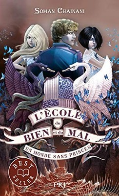 L'École Du Bien Et Du Mal, Tome 2. Un Monde Sans Princes by Chainani, Soman The